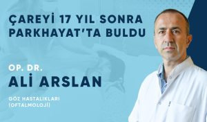 ÇAREYİ 17 YIL SONRA PARKHAYAT’TA BULDU