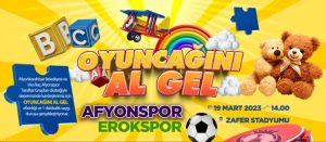AFYONSPOR’DAN OYUNCAĞINI AL GEL KAMPANYASI