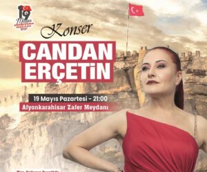 Candan Erçetin 19 Mayıs’ta Afyonkarahisar’da